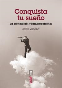 CONQUISTA TU SUEÑO | 9788441433045 | ALCOBA, JESÚS | Llibreria Drac - Llibreria d'Olot | Comprar llibres en català i castellà online