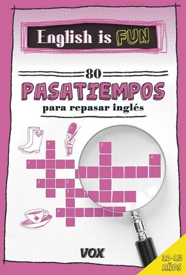 ENGLISH IS FUN. 80 PASATIEMPOS PARA REPASAR INGLÉS 12-13 AÑOS | 9788499742458 | LAROUSSE EDITORIAL | Llibreria Drac - Llibreria d'Olot | Comprar llibres en català i castellà online