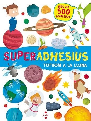 SUPERADHESIUS TOTHOM A LA LLUNA | 9788466143189 | VV.AA. | Llibreria Drac - Llibreria d'Olot | Comprar llibres en català i castellà online