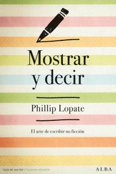 MOSTRAR Y DECIR | 9788490653241 | LOPATE, PHILLIP | Llibreria Drac - Llibreria d'Olot | Comprar llibres en català i castellà online