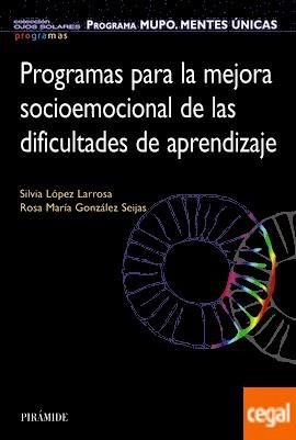 PROGRAMAS PARA LA MEJORA SOCIOEMOCIONAL DE LAS DIFICULTADES DE APRENDIZAJE | 9788436837339 | LÓPEZ, SILVIA; GONZÁLEZ, ROSA MARIA | Llibreria Drac - Llibreria d'Olot | Comprar llibres en català i castellà online