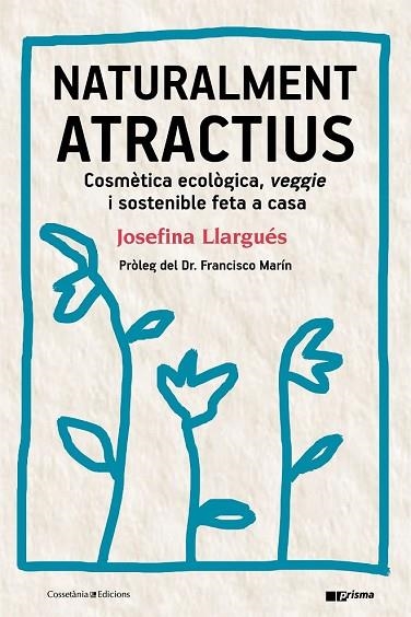 NATURALMENT ATRACTIUS | 9788490346211 | LLARGUÉS, JOSEFINA | Llibreria Drac - Librería de Olot | Comprar libros en catalán y castellano online