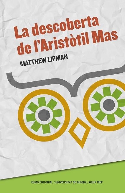 DESCOBERTA DE L'ARISTÒTIL MAS, LA (ED. 2017) | 9788497665926 | LIPMAN, MATTHEW | Llibreria Drac - Llibreria d'Olot | Comprar llibres en català i castellà online