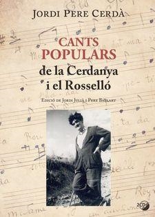 CANTS POPULARS DE LA CERDANYA I EL ROSSELLÓ | 9788499795331 | CERDÀ, JORDI PERE | Llibreria Drac - Llibreria d'Olot | Comprar llibres en català i castellà online