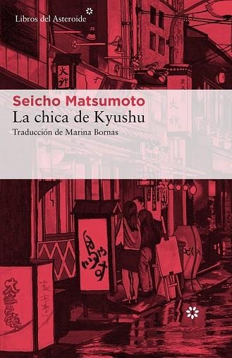 CHICA DE KYUSHU, LA  | 9788417007041 | MATSUMOTO, SEICHO | Llibreria Drac - Llibreria d'Olot | Comprar llibres en català i castellà online