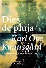 DIES DE PLUJA (LA MEVA LLUITA 5) | 9788494655630 | KNAUSGÅRD, KARL OVE | Llibreria Drac - Llibreria d'Olot | Comprar llibres en català i castellà online