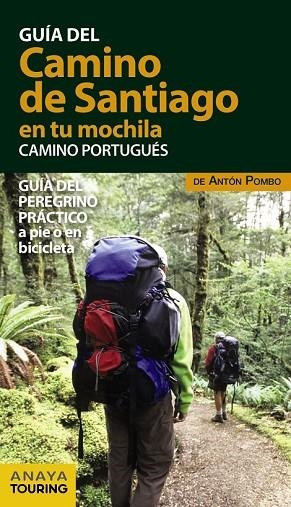 CAMINO DE SANTIAGO EN TU MOCHILA. EL CAMINO PORTUGUÉS | 9788499359946 | POMBO, ANTÓN | Llibreria Drac - Llibreria d'Olot | Comprar llibres en català i castellà online