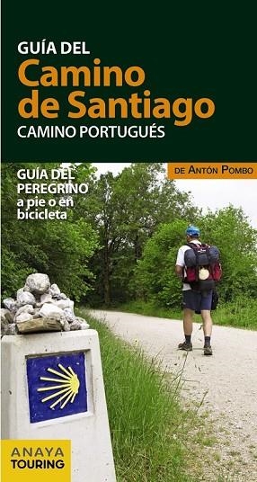 GUÍA DEL CAMINO DE SANTIAGO. CAMINO PORTUGUÉS | 9788499359939 | POMBO, ANTÓN | Llibreria Drac - Llibreria d'Olot | Comprar llibres en català i castellà online