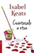 CUÉNTASELO A OTRA | 9788408171539 | KEATS, ISABEL | Llibreria Drac - Librería de Olot | Comprar libros en catalán y castellano online