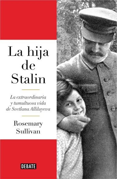 HIJA DE STALIN, LA | 9788499927596 | SULLIVAN, ROSEMARY | Llibreria Drac - Llibreria d'Olot | Comprar llibres en català i castellà online