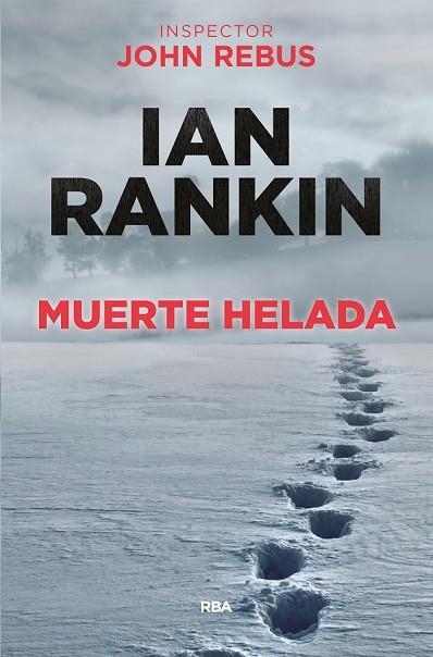 MUERTE HELADA | 9788490561058 | RANKIN, IAN | Llibreria Drac - Llibreria d'Olot | Comprar llibres en català i castellà online