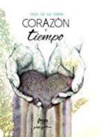 CORAZÓN Y TIEMPO | 9788494673931 | DE LA CAMPA, IAGO | Llibreria Drac - Llibreria d'Olot | Comprar llibres en català i castellà online