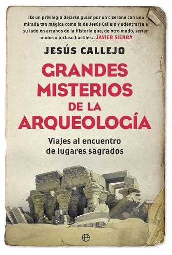 GRANDES MISTERIOS DE LA ARQUEOLOGÍA | 9788491640226 | CALLEJO, JESÚS | Llibreria Drac - Llibreria d'Olot | Comprar llibres en català i castellà online