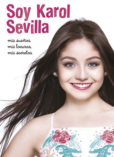 SOY KAROL SEVILLA. BIOGRAFÍA OFICIAL | 9788416913084 | DISNEY | Llibreria Drac - Llibreria d'Olot | Comprar llibres en català i castellà online