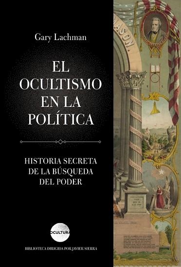 OCULTISMO EN LA POLÍTICA, EL | 9788416694631 | LACHMAN, GARY | Llibreria Drac - Librería de Olot | Comprar libros en catalán y castellano online