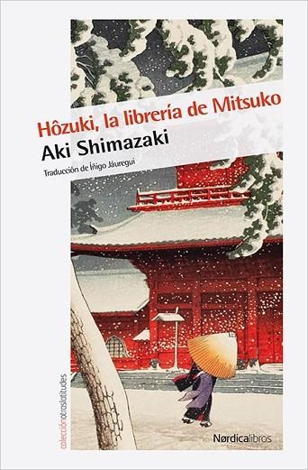 HOZUKI, LA LIBRERÍA DE MITSUKO | 9788416830732 | SHIMAZAKI, AKI | Llibreria Drac - Librería de Olot | Comprar libros en catalán y castellano online