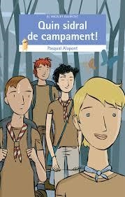 QUIN SIDRAL DE CAMPAMENT! | 9788490267349 | ALAPONT, PASQUAL | Llibreria Drac - Llibreria d'Olot | Comprar llibres en català i castellà online