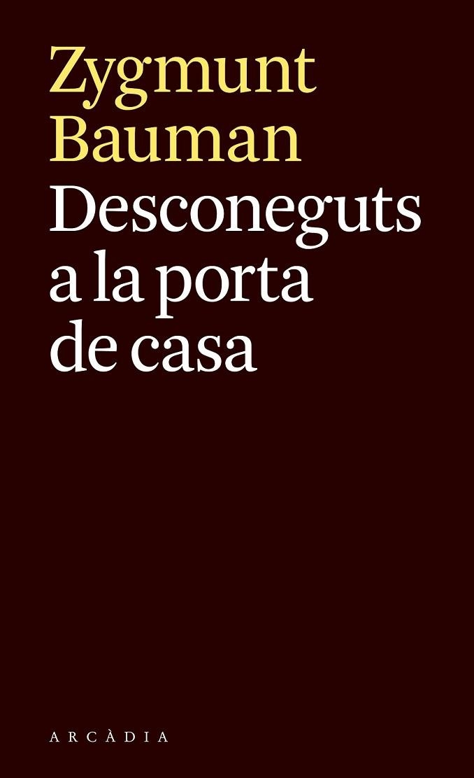 DESCONEGUTS A LA PORTA DE CASA | 9788494616389 | BAUMAN, ZYGMUNT | Llibreria Drac - Librería de Olot | Comprar libros en catalán y castellano online