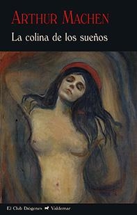 COLINA DE LOS SUEÑOS, LA | 9788477028628 | MACHEN, ARTHUR | Llibreria Drac - Librería de Olot | Comprar libros en catalán y castellano online