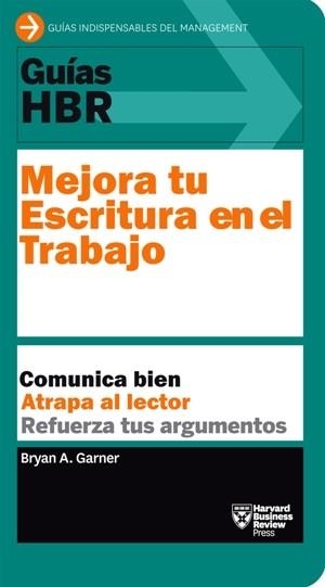 MEJORA TU ESCRITURA EN EL TRABAJO (GUIA HBR) | 9788494562952 | GARNER, BRYAN A. | Llibreria Drac - Llibreria d'Olot | Comprar llibres en català i castellà online