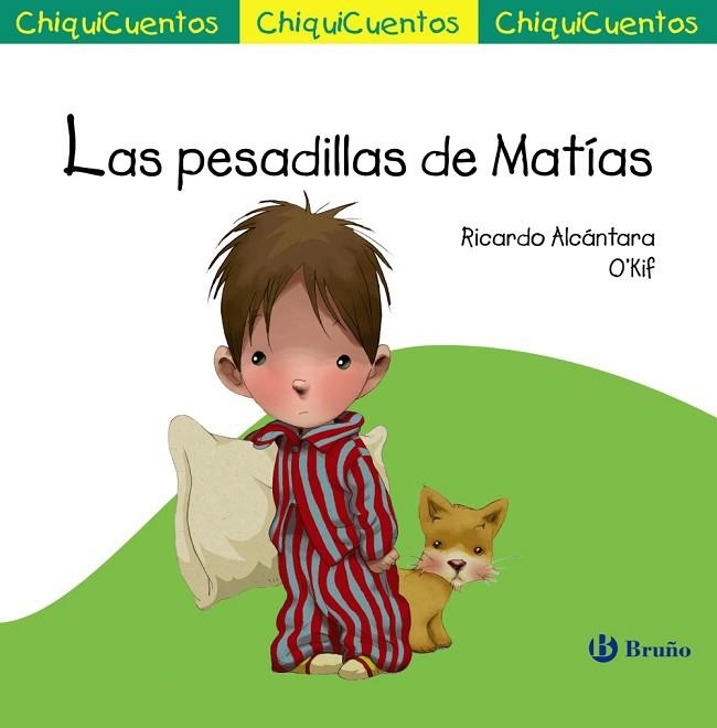 PESADILLAS DE MATÍAS, LAS (CHIQUICUENTOS) | 9788469620793 | ALCÁNTARA, RICARDO | Llibreria Drac - Librería de Olot | Comprar libros en catalán y castellano online