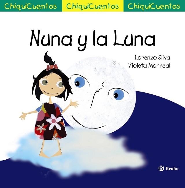 NUNA Y LA LUNA (CHIQUICUENTOS) | 9788469620809 | SILVA, LORENZO | Llibreria Drac - Llibreria d'Olot | Comprar llibres en català i castellà online