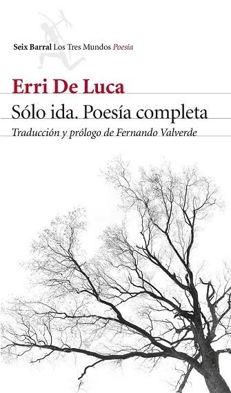 SÓLO IDA. POESÍA COMPLETA | 9788432232749 | LUCA, ERRI DE | Llibreria Drac - Llibreria d'Olot | Comprar llibres en català i castellà online