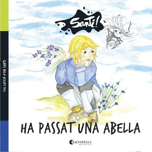 HA PASSAT UNA ABELLA (SANTI 5) | 9788417091040 | MARESME FUNDACIÓ | Llibreria Drac - Llibreria d'Olot | Comprar llibres en català i castellà online