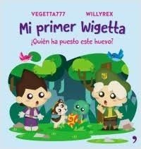 MI PRIMER WIGETTA. QUIÉN HA PUESTO ESTE HUEVO | 9788499986098 | VEGETTA777; WILLYREX | Llibreria Drac - Librería de Olot | Comprar libros en catalán y castellano online