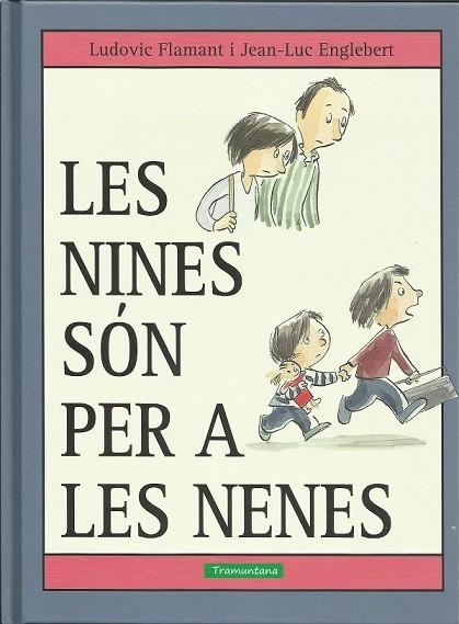 NINES SÓN PER A LES NENES, LES | 9788416578573 | FLAMANT, LUDOVIC | Llibreria Drac - Llibreria d'Olot | Comprar llibres en català i castellà online