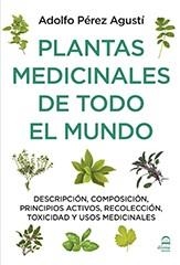 PLANTAS MEDICINALES DE TODO EL MUNDO | 9788498273854 | PÉREZ, ADOLFO | Llibreria Drac - Librería de Olot | Comprar libros en catalán y castellano online