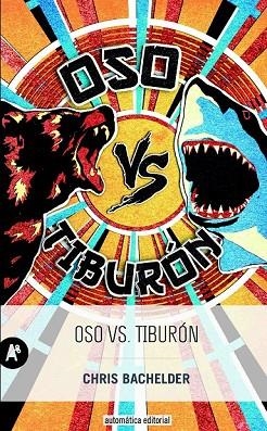 OSO VS. TIBURÓN | 9788415509370 | BACHELDER, CHRIS | Llibreria Drac - Llibreria d'Olot | Comprar llibres en català i castellà online