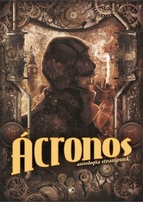 ACRONOS  ANTOLOGIA STEAMPUNK | 9788494074783 | VV,AA | Llibreria Drac - Llibreria d'Olot | Comprar llibres en català i castellà online