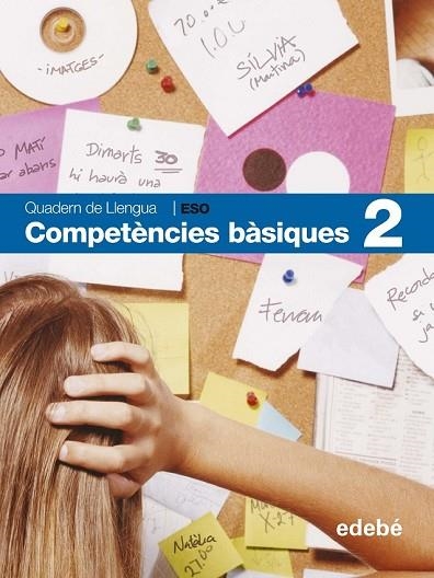 QUADERN DE LLENGUA COMPETENCIES BÀSIQUES 2 | 9788423683109 | EDEBÉ, OBRA COLECTIVA | Llibreria Drac - Llibreria d'Olot | Comprar llibres en català i castellà online