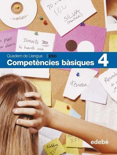 QUADERN DE LLENGUA COMPETÈNCIES BÀSIQUES  4 | 9788423689224 | EDEBÉ | Llibreria Drac - Llibreria d'Olot | Comprar llibres en català i castellà online