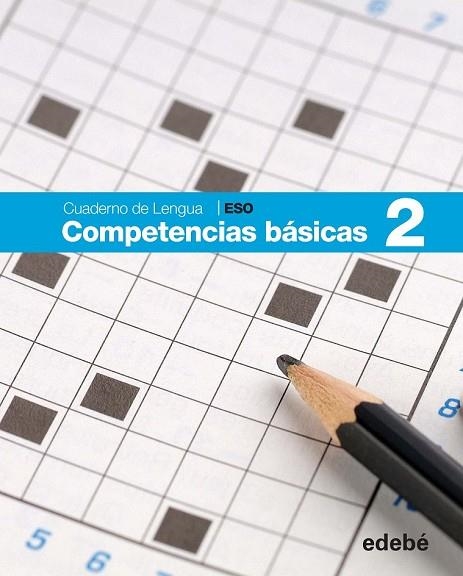 CUADERNO COMPETENCIAS BÁSICAS 2 | 9788468307435 | EDEBÉ | Llibreria Drac - Llibreria d'Olot | Comprar llibres en català i castellà online