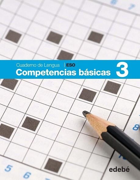 CUADERNO COMPETENCIAS BÁSICAS 3 | 9788468307442 | EDEBÉ | Llibreria Drac - Llibreria d'Olot | Comprar llibres en català i castellà online