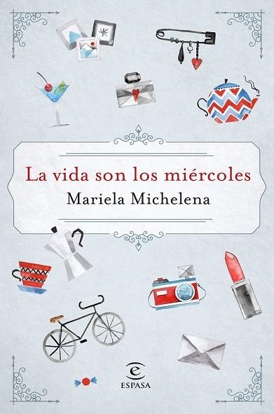 VIDA SON LOS MIÉRCOLES, LA | 9788467050127 | MICHELENA, MARIELA | Llibreria Drac - Librería de Olot | Comprar libros en catalán y castellano online