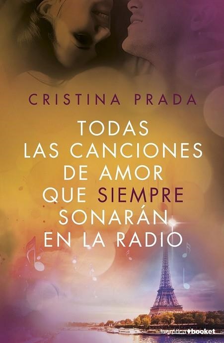 TODAS LAS CANCIONES DE AMOR QUE SIEMPRE SONARÁN EN LA RADIO | 9788408172642 | PRADA, CRISTINA | Llibreria Drac - Llibreria d'Olot | Comprar llibres en català i castellà online