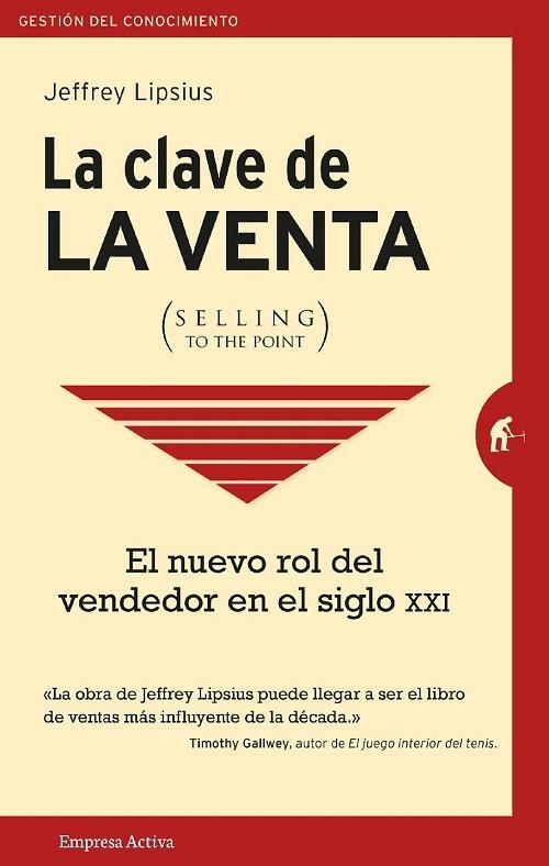 CLAVE DE LA VENTA, LA (SELLING TO THE POINT) | 9788492921713 | LIPSIUS, JEFFREY | Llibreria Drac - Llibreria d'Olot | Comprar llibres en català i castellà online