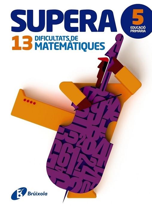 SUPERA 13 DIFICULTATS DE MATEMÀTIQUES 5 PRIMARIA | 9788499062013 | AA.DD. | Llibreria Drac - Llibreria d'Olot | Comprar llibres en català i castellà online