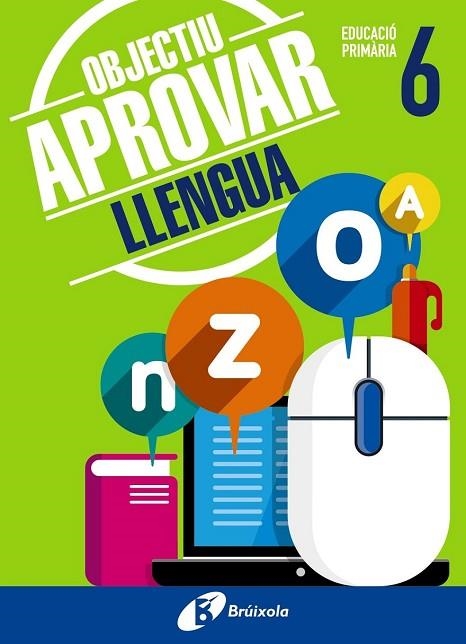 OBJECTIU APROVAR LLENGUA 6 PRIMÀRIA | 9788499062068 | Llibreria Drac - Llibreria d'Olot | Comprar llibres en català i castellà online