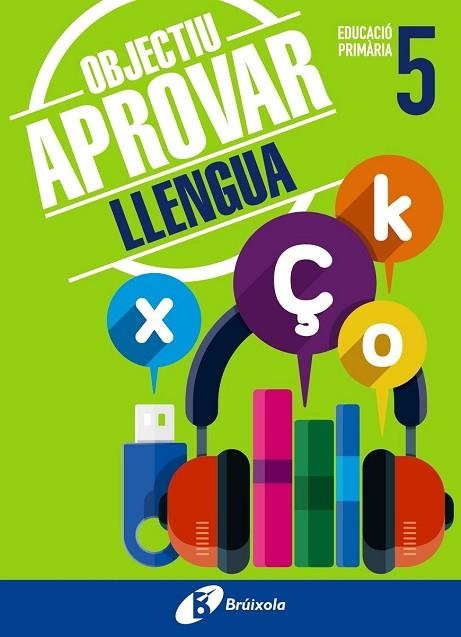 OBJECTIU APROVAR LLENGUA 5 PRIMÀRIA | 9788499062051 | Llibreria Drac - Llibreria d'Olot | Comprar llibres en català i castellà online