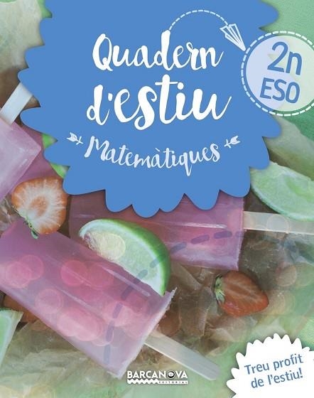 QUADERN ESTIU MATEMÀTIQUES 2N ESO | 9788448940201 | GIL, LOURDES; MARÍN, MANEL | Llibreria Drac - Llibreria d'Olot | Comprar llibres en català i castellà online