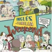 INGLÉS EN FAMILIA. WEEKEND | 9788416984114 | AA.DD. | Llibreria Drac - Llibreria d'Olot | Comprar llibres en català i castellà online