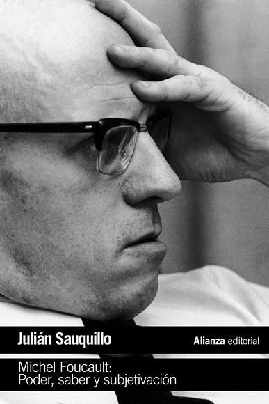 MICHEL FOUCAULT: PODER, SABER Y SUBJETIVACIÓN | 9788491047360 | SAUQUILLO, JULIÁN | Llibreria Drac - Llibreria d'Olot | Comprar llibres en català i castellà online