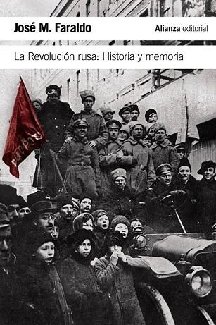 REVOLUCIÓN RUSA HISTORIA Y MEMORIA, LA | 9788491047346 | FARALDO, JOSÉ M. | Llibreria Drac - Llibreria d'Olot | Comprar llibres en català i castellà online