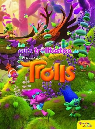 TROLLS. LA GUÍA TROLLTÁSTICA DE TROLLS | 9788408172406 | DD.AA. | Llibreria Drac - Llibreria d'Olot | Comprar llibres en català i castellà online