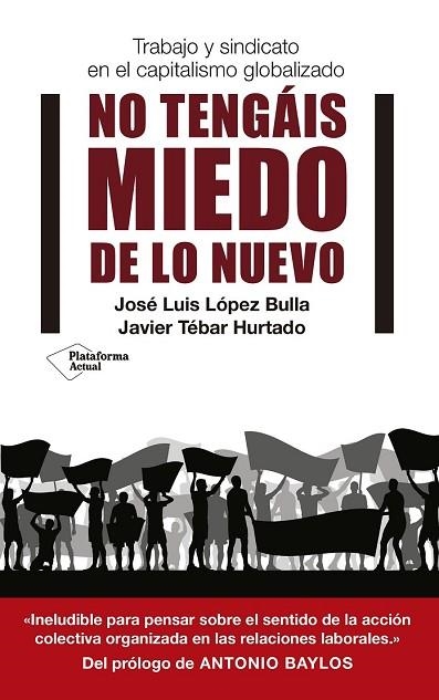 NO TENGÁIS MIEDO DE LO NUEVO | 9788417002633 | LÓPEZ, JOSÉ LUIS; TÉBAR, JAVIER | Llibreria Drac - Llibreria d'Olot | Comprar llibres en català i castellà online