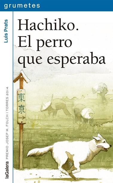 HACHIKO EL PERRO QUE ESPERABA | 9788424659752 | PRATS, LUIS | Llibreria Drac - Llibreria d'Olot | Comprar llibres en català i castellà online